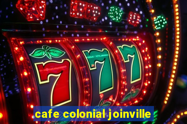 cafe colonial joinville